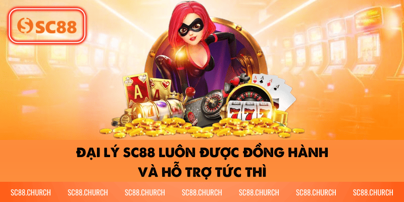 Đại Lý SC88 Luôn Được Đồng Hành Và Hỗ Trợ Tức Thì
