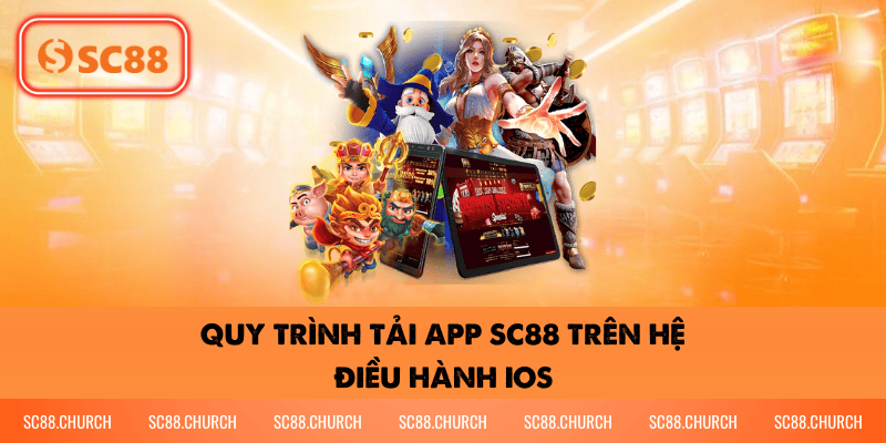 Quy trình tải app SC88 trên hệ điều hành iOS